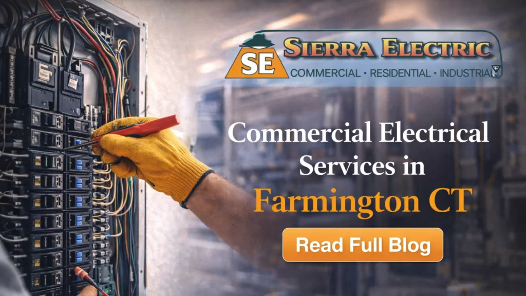Commercial Electrical Services in Farmington CT - Read Full Blog