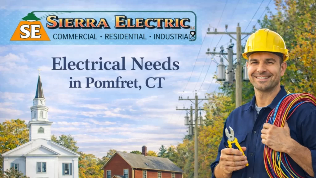 Electrical Needs in Pomfret CT | Trusted Local Electricians